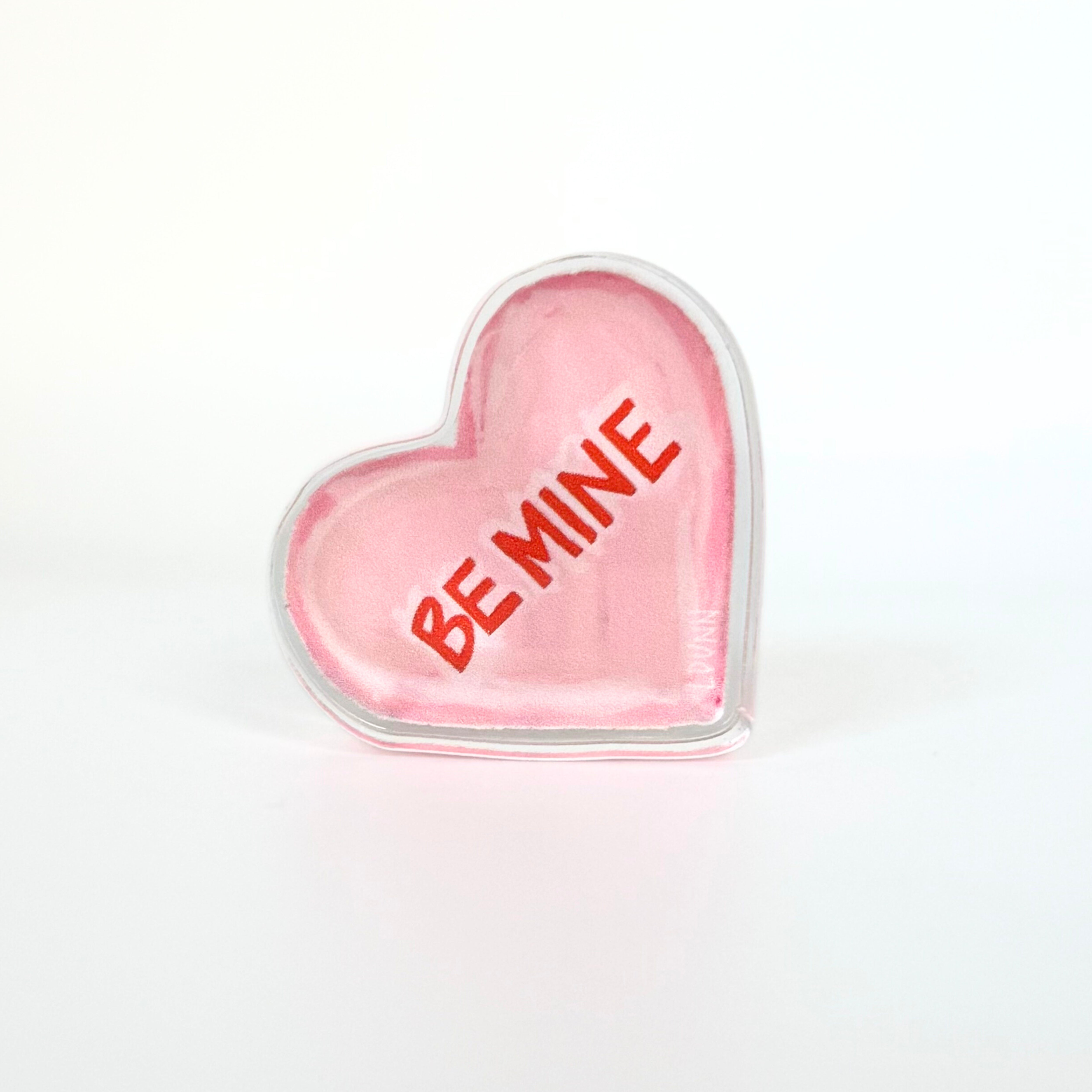 Be Mine Pink Acrylic "Candy Heart"