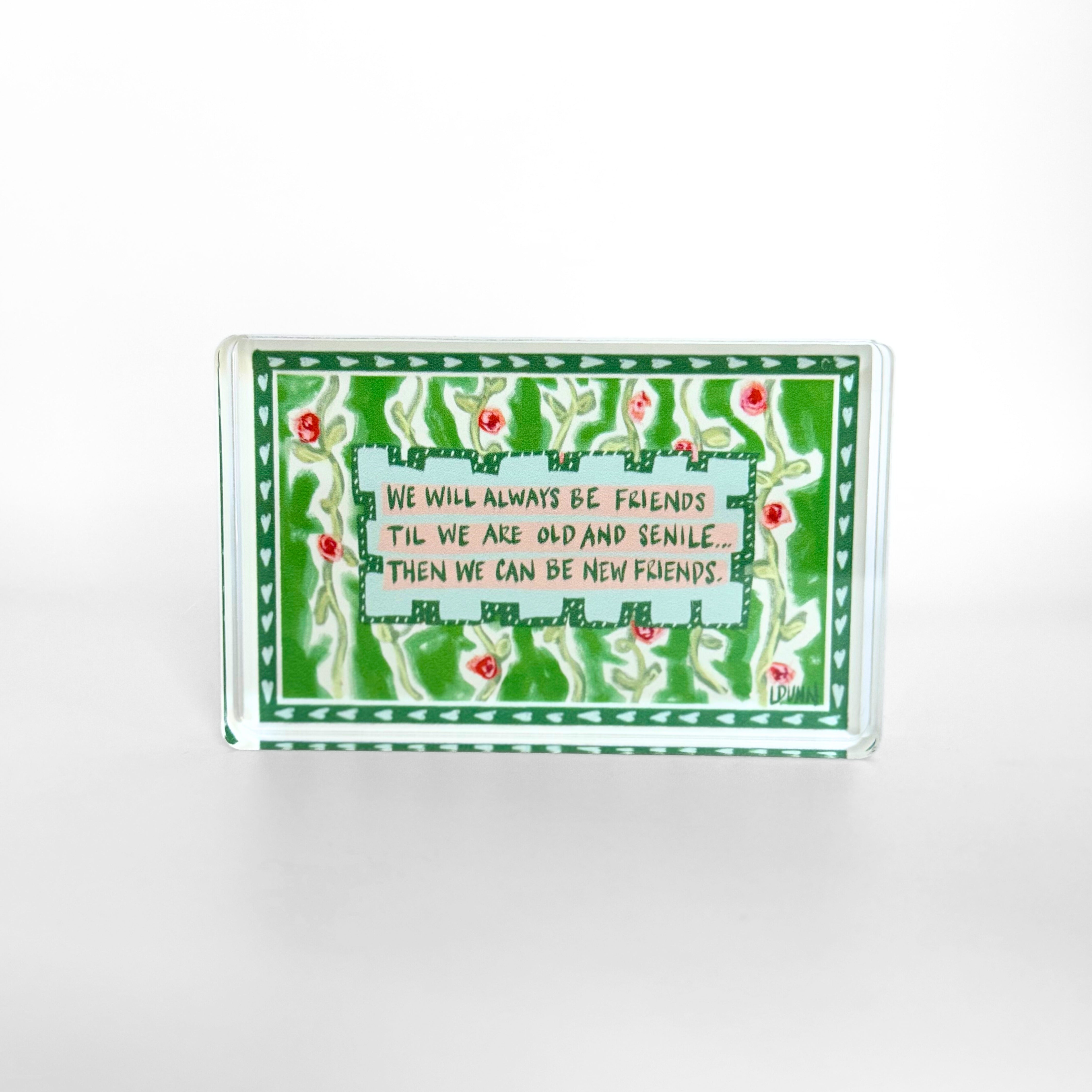 New Friends Acrylic Block